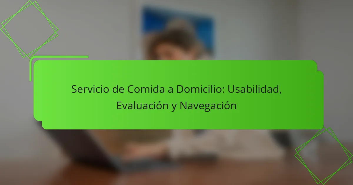 Servicio de Comida a Domicilio: Usabilidad, Evaluación y Navegación
